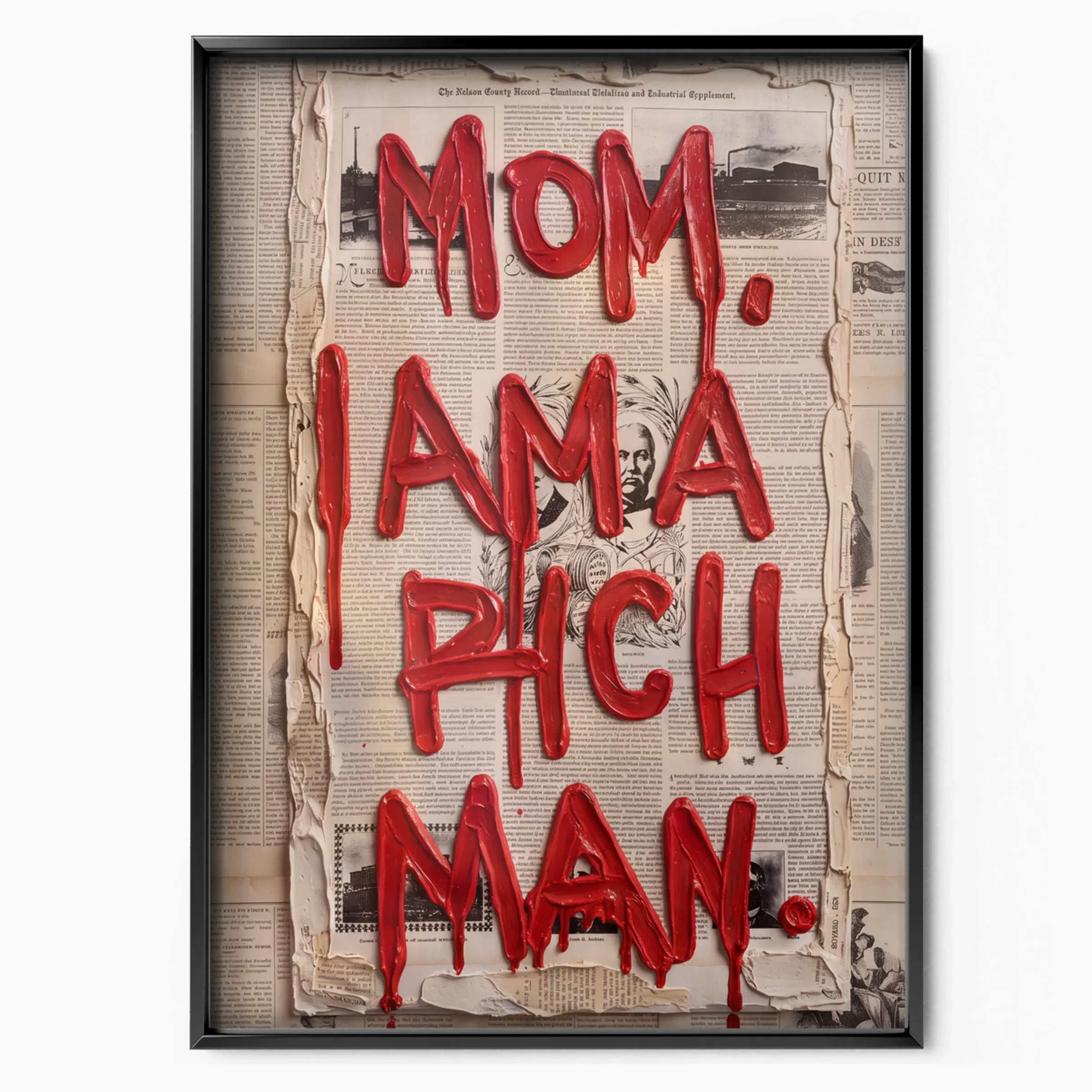 Business Poster - Mom I Am A Rich Man poster, museum grade matte print